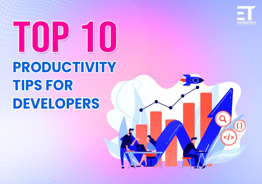 10 Productivity Hacks Every Developer Should Master for Maximum Efficiency